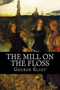 Title: The Mill on the Floss, Author: George Eliot