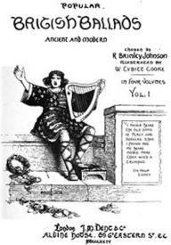 Title: Popular British Ballads, Ancient and Modern, Vol. 1 (of 4) (Illustrated), Author: Various Various