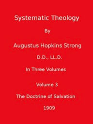 Title: Systematic Theology (Volume 3 of 3), Author: Augustus Hopkins Strong