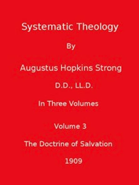 Systematic Theology (Volume 3 of 3)