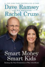 Smart Money Smart Kids: Raising the Next Generation to Win with Money