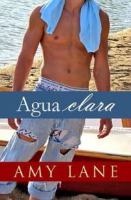 Title: Agua Clara, Author: Amy Lane