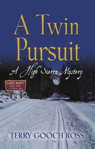 Title: A Twin Pursuit: A High Sierra Mystery, Author: Terry Gooch Ross