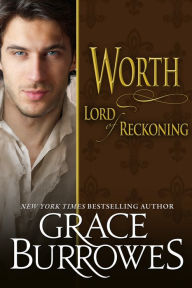 Title: Worth: Lord of Reckoning (Lonely Lords Series #11), Author: Grace Burrowes