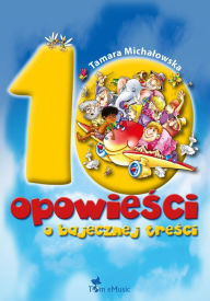 Title: 10 opowiesci o bajecznej tresci, Author: Tamara Michalowska