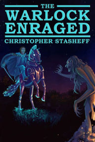 Title: The Warlock Enraged, Author: Christopher Stasheff