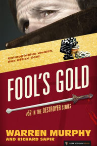 Title: Fool's Gold (Destroyer Series #52), Author: Warren Murphy