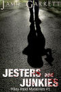 Jesters and Junkies - Book 1 (Riley Reid Mysteries, #1)