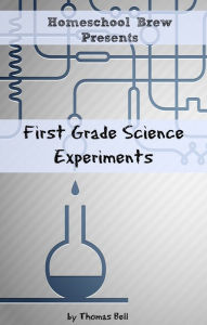 Title: First Grade Science Experiments, Author: Thomas Bell