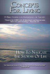 Title: Concepts for Living Adult: How to Navigate the Storms of Life, Author: Dr. Charles Hawthorne