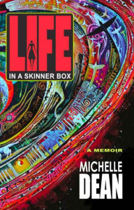 Title: Life in a Skinner Box: A Memoir, Author: Michelle Dean