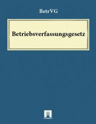 Title: Betriebsverfassungsgesetz - BetrVG, Author: Deutschland