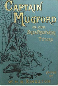 Title: Captain Mugford, Author: W.H.G. Kingston