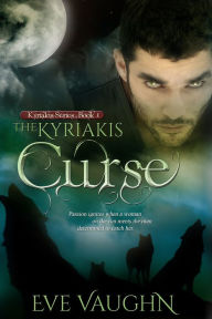 Title: The Kyriakis Curse, Author: Eve Vaughn