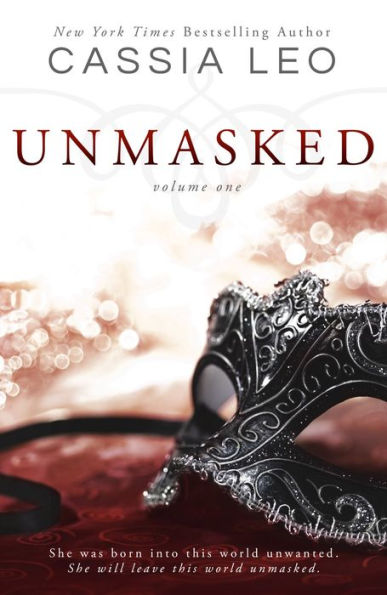 Unmasked: Volume 1: A Scorching-Hot Anti-Hero Romance