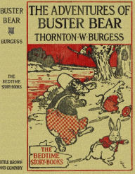 Title: The Adventures of Buster Bear (Illustrated), Author: Thornton W. Burgess