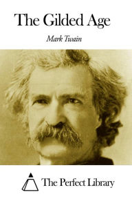 The Gilded Age by Mark Twain | NOOK Book (eBook) | Barnes & Noble®