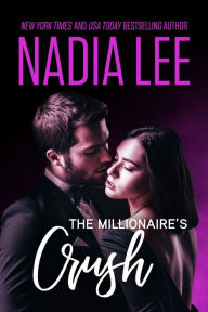 Title: Romanced by Her Illicit Millionaire Crush (Seduced by the Billionaire Book 3.5), Author: Nadia Lee