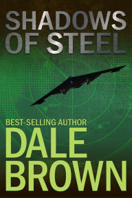 Title: Shadows of Steel, Author: Dale Brown