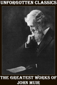 Title: 10 Greatest Works of John Muir, Author: John Muir