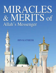 Title: Miracles & Merits of Allah's Messenger, Author: Darussalam Publishers
