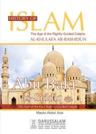 Title: Abu Bakar as-Siddiq (R.A) (History of Islam), Author: Darussalam Publishers