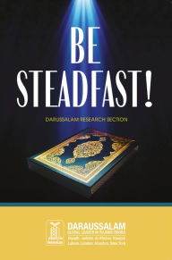 Title: Be Steadfast, Author: Darussalam Publishers