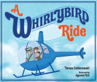 Title: A Whirlybird Ride, Author: Teresa Zabierowski