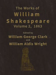 Title: The Works of William Shakespeare [Cambridge Edition] [9 vols.] (Illustrated), Author: William Shakespeare