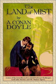 Title: The Land of Mist....Professor Challenger#3, Author: Arthur Conan Doyle
