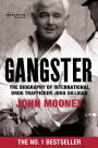 Gangster: The biography of the international drug trafficker John Gilligan