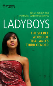 Title: Ladyboys: The secret world of Thailand's third sex, Author: Susan Aldous