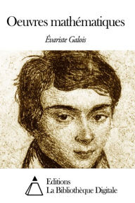 Title: Oeuvres mathématiques, Author: Évariste Galois