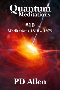 Title: Quantum Meditations #10, Author: PD Allen