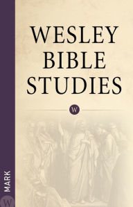 Title: Wesley Bible Studies: Mark, Author: WPH