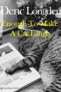 Enough to Make a Cat Laugh