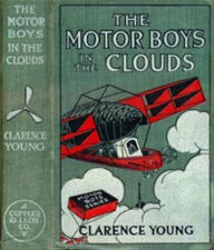 Title: The Motor Boys in the Clouds (Illustrated), Author: Clarence Young