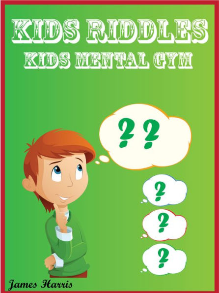 Kids Riddles : Kids Mental Gym