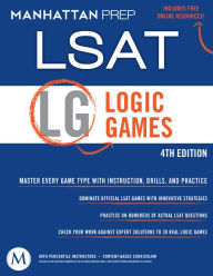 Title: Logic Games LSAT Strategy Guide, 4th Edition, Author: - Manhattan Prep