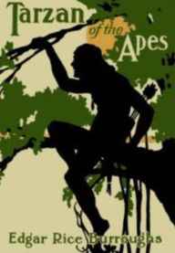 Title: Tarzan of the Apes by Edgar Rice Burroughs, Author: Edgar Rice Burroughs