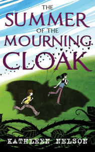 Title: The Summer of the Mourning Cloak, Author: Kathleen Nelson