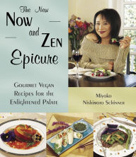 Title: The Now and Zen Epicure, Author: Miyoko Schinner
