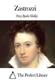 Title: Zastrozzi, Author: Percy Bysshe Shelley