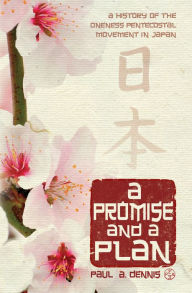 Title: A Promise And A Plan, Author: Paul A. Dennis