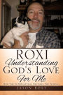 ROXI: Understanding God's Love For Me