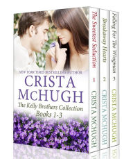 Title: The Kelly Brothers, Books 1-3 (The Sweetest Seduction/Breakaway Hearts/Falling for the Wingman), Author: Crista McHugh