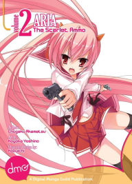 Title: Aria the Scarlet Ammo Vol. 2 (Manga), Author: Chugaku Akamatsu