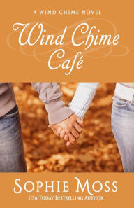 Title: Wind Chime Cafe, Author: Sophie Moss