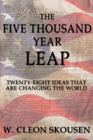 Title: The Five Thousand Year Leap, Author: W. Cleon Skousen
