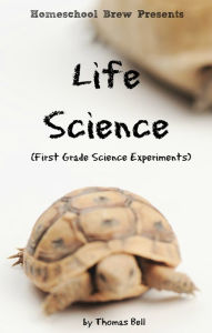 Title: Life Science (First Grade Science Experiments), Author: Thomas Bell